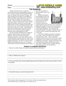 Name: Date: THE NORMANS Viking raids into France ravaged the countryside and led to the plundering of Paris in 845. In 910, Frankish king Charles the Simple