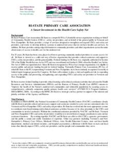 BI-STATE PRIMARY CARE ASSOCIATION A Smart Investment in the Health Care Safety Net Background Bi-State Primary Care Association (Bi-State) is a nonprofit 501(c)3 charitable service organization working on behalf of Commu