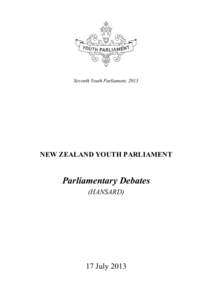 Seventh Youth Parliament, 2013  NEW ZEALAND YOUTH PARLIAMENT Parliamentary Debates (HANSARD)