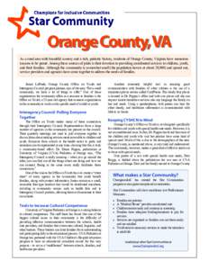 Orange County, VA As a rural area with beautiful scenery and a rich, patriotic history, residents of Orange County, Virginia have numerous reasons to be proud. Among these sources of pride is their devotion to providing 
