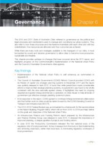 Governance  Chapter 6 The 2010 and 2011 State of Australian Cities referred to governance as the political and legal structures and mechanisms used to manage and coordinate our urban systems. They