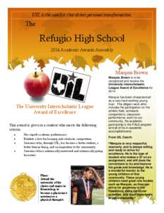 UIL is the catalyst that drives personal transformation.  The Refugio High School 2014 Academic Awards Assembly