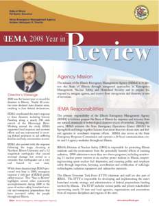 Agency Mission  Director’s Message 2008 was the busiest year on record for disasters in Illinois. Nearly 80 counties were declared state disaster areas, resulting in four federal declarations.