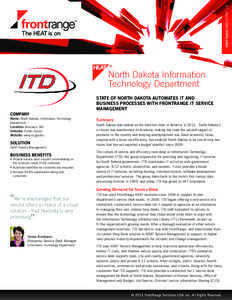 Heat Hybrid CASE STUDY | 1  North Dakota Information Technology Department State of North Dakota Automates IT and Business Processes with FrontRange IT Service