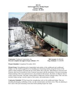 [removed]Androscoggin River Bridge Repair Project Update February 18, 2014  Contractor: Technical Construction, Inc.