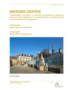 DOSSIER DE PRESSE  BIERGER-CENTER Transformation, rénovation et extension du complexe de bâtiments sis au 44, place Guillaume II / 2, rue Notre-Dame à Luxembourg-Ville en centre administratif et logements