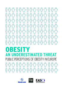 OBESITY  AN UNDERESTIMATED THREAT PUBLIC PERCEPTIONS OF OBESITY IN EUROPE