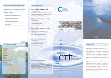 Who are the Stakeholders of the CTI?  Contact Information Anyone involved in the development and diffusion