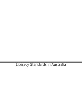 Literacy Standards in Australia  First published 1997 Copyright © Commonwealth of Australia All rights reserved. Except under the conditions described in the Copyright Act 1968 of Australia and subsequent amendments, n