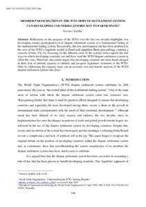 DOI: MEMBER PARTICIPATION IN THE WTO DISPUTE SETTLEMENT SYSTEM: CAN DEVELOPING COUNTRIES AFFORD NOT TO PARTICIPATE? Navneet Sandhu* Abstract: Reflections on the progress of the WTO over the la