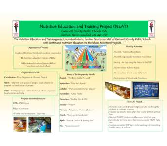 Nutrition Education and Training Project (NEAT) Gwinnett County Public Schools, GA Author: Karen Crawford, MS, RD, CSP The Nutrition Education and Training project provides students, families, faculty and staff of Gwinne