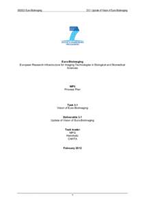 [removed]Euro-BioImaging  D3.1 Update of Vision of Euro-BioImaging Euro-BioImaging European Research Infrastructure for Imaging Technologies in Biological and Biomedical