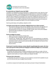 POLITIQUE DE SUBVENTION AUX PROJETS ISSUS DES MEMBRES En conformité avec l’objectif suivant de l’AREF : “Contribuer à la réalisation de projets individuels ou collectifs d’ordre social, culturel ou intellectue