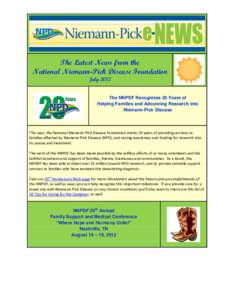 The Latest News from the National Niemann-Pick Disease Foundation July 2012 The NNPDF Recognizes 20 Years of Helping Families and Advancing Research into