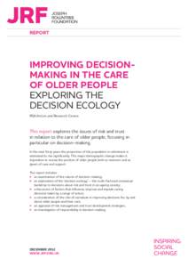 REPORT  Improving decisionmaking in the care of older people Exploring the decision ecology