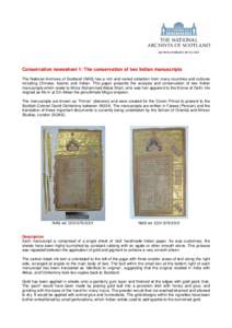 Conservation newssheet 1: The conservation of two Indian manuscripts The National Archives of Scotland (NAS) has a rich and varied collection from many countries and cultures including Chinese, Islamic and Indian. This p