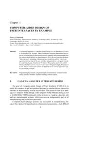 Chapter 1 COMPUTER-AIDED DESIGN OF USER INTERFACES BY EXAMPLE Henry Lieberman Media Laboratory, Massachusetts Institute of Technology (MIT), 20 Ames St. 320 G Cambridge, MA[removed]USA)