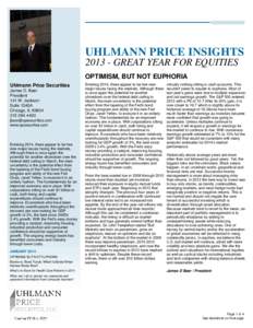 UHLMANN PRICE INSIGHTSGREAT YEAR FOR EQUITIES OPTIMISM, BUT NOT EUPHORIA Uhlmann Price Securities James D. Baer President