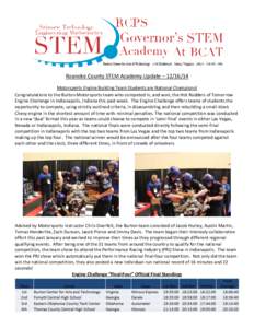 Roanoke County STEM Academy Update – [removed]Motorsports Engine Building Team Students are National Champions! Congratulations to the Burton Motorsports team who competed in, and won, the Hot Rodders of Tomorrow Engin