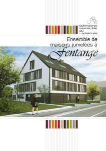 Ensemble de maisons jumelées à Fentange  Ensemble de maisons jumelées à