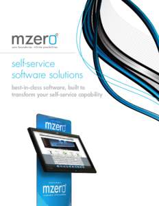 TM  self-service software solutions best-in-class software, built to transform your self-service capability