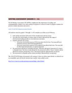 WRITING ASSESSMENT (GRADES 3 – 11) TCAP Writing Assessment (TCAP/WA) emphasizes the importance of reading and comprehending complex texts and writing in response to sources in order to prepare students for posteseconda