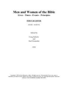 Men and Women of the Bible Lives - Times - Events - Principles FIRST QUARTER ADAM - SAMUEL  Edited by