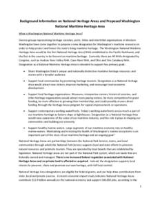 Background Information on National Heritage Areas and Proposed Washington National Maritime Heritage Area What is Washington National Maritime Heritage Area? Diverse groups representing heritage societies, ports, tribes 