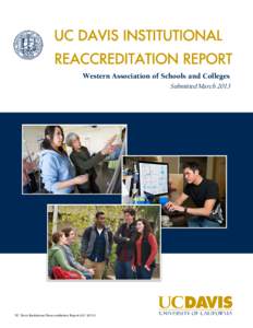 Western Association of Schools and Colleges Submitted March 2013 UC Davis Institutional Reaccreditation Report[removed])  UC Davis Institutional Reaccreditation Report[removed])