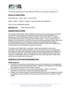 The Rhode Island Public Transit Authority (RIPTA) is recruiting to the position of: Director of Public Affairs Posting Period: July 22, 2014 – July 29, 2014 Salary: $69,371 - $86,714 Salary is commensurate with experie