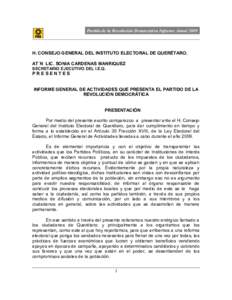 Partido de la Revolución Democrática Informe AnualH. CONSEJO GENERAL DEL INSTITUTO ELECTORAL DE QUERÉTARO. AT´N LIC. SONIA CARDENAS MANRIQUEZ SECRETARIO EJECUTIVO DEL I.E.Q.