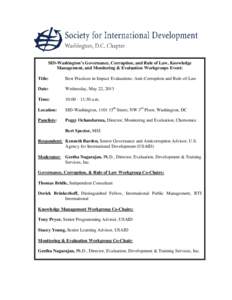 SID-Washington’s Governance, Corruption, and Rule of Law, Knowledge Management, and Monitoring & Evaluation Workgroups Event: Title: Best Practices in Impact Evaluations: Anti-Corruption and Rule-of-Law