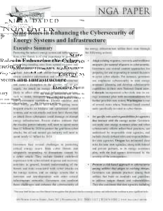 NGA PAPER State Roles in Enhancing the Cybersecurity of Energy Systems and Infrastructure Executive Summary  Protecting the nation’s energy system and infrastructure