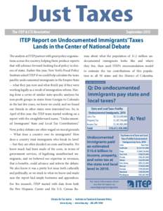 The ITEP & CTJ Newsletter  September 2013 ITEP Report on Undocumented Immigrants’ Taxes Lands in the Center of National Debate