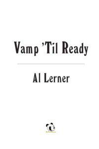 Vamp ’Til Ready Al Lerner