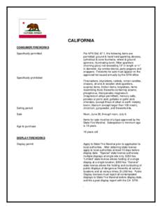 CALIFORNIA CONSUMER FIREWORKS Specifically permitted Per APA Std. 87-1, the following items are permitted: ground & hand-held sparkling devices,