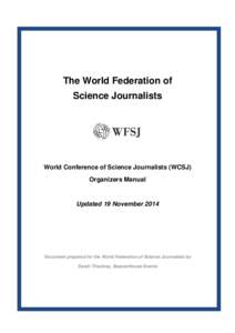 The World Federation of Science Journalists World Conference of Science Journalists (WCSJ) Organizers Manual