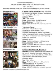 * * * * * * Press Release * * * * * * WEIRTON AREA MUSEUM & CULTURAL CENTER 2014 EVENTS Weirton Area Museum & Cultural Center proudly announces event dates for year 2014 as follows:  SATURDAY, Mar.15: