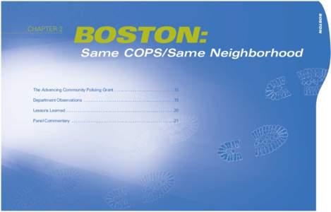 BOSTON: Same COPS/Same Neighborhood The Advancing Community Policing Grant . . . . . . . . . . . . . . . . . . . . . . . . . . . . . .15 Department Observations . . . . . . . . . . . . . . . . . . . . . . . . . . . . . .