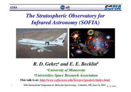 The Stratospheric Observatory for Infrared Astronomy (SOFIA) R. D. Gehrza and E. E. Becklinb aUniversity