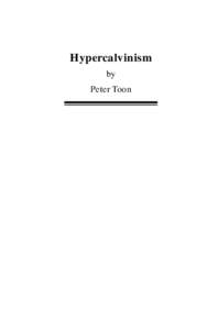 Hypercalvinism by Peter Toon THE EMERGENCE OF