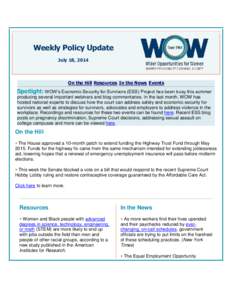 Weekly Policy Update July 18, 2014 On the Hill Resources In the News Events  Spotlight: WOW’s Economic Security for Survivors (ESS) Project has been busy this summer