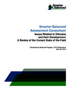 Smarter Balanced Assessment Consortium Issues Related to Stimulus and Item Development: A Review of the Current State of the Field