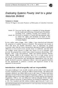 Journal of Human Development, Vol. 2, No. 1, 2001  Eradicating Systemic Poverty: brief for a global resources dividend THOMAS W. POGGE Thomas W. Pogge is Associate Professor of Philosophy at Columbia University