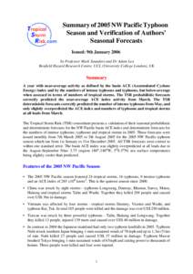 Summary of 2005 NW Pacific Typhoon Season and Verification of Authors’ Seasonal Forecasts Issued: 9th January 2006 by Professor Mark Saunders and Dr Adam Lea Benfield Hazard Research Centre, UCL (University College Lon