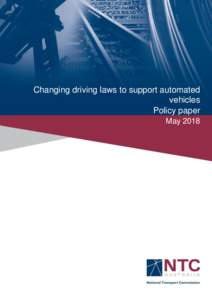 Changing driving laws to support automated vehicles Policy paper May 2018  Report outline