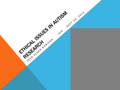 Ethical issues In autism research - John Elder Robison