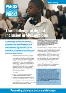 Policy briefing  The challenge of digital inclusion in Mozambique ICTs are assuming increasing importance in the achievement of development goals and in promoting