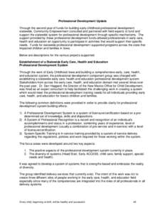 Professional Development Update Through the second year of funds for building early childhood professional development statewide, Community Empowerment consulted and partnered with field experts to fund and support the s