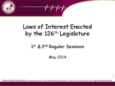 Laws of Interest Enacted by the 126th Legislature 1st & 2nd Regular Sessions May[removed]